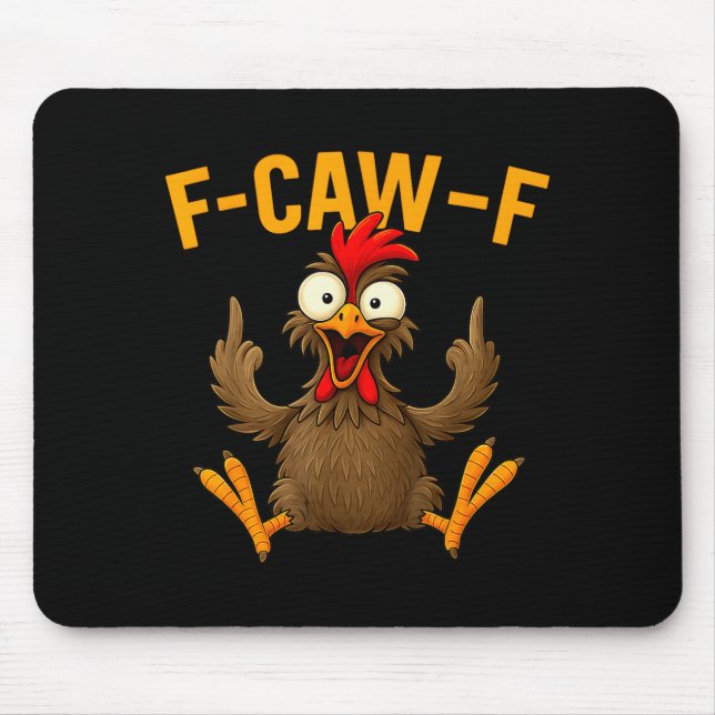 F Caw F Rooster Funny Bird Fcawf Chicken Whisperer Mouse Pad (Front)