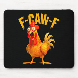 F Caw F Rooster Funny Bird Fcawf Chicken Whisperer Mouse Pad