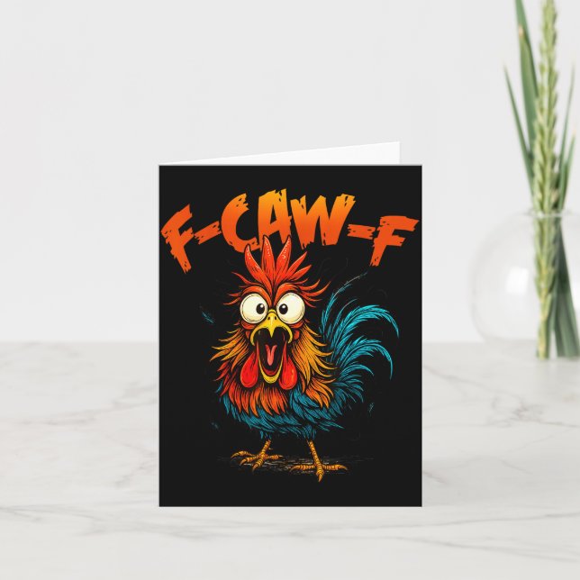 F Caw F Rooster Funny Crow Fcawf Chicken Whisperer Card (Front)