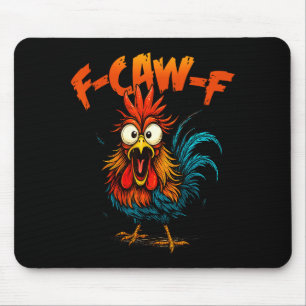 F Caw F Rooster Funny Crow Fcawf Chicken Whisperer Mouse Pad