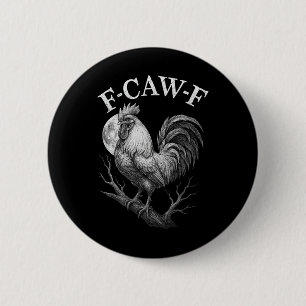F-caw-f Rooster Funny Farm Chicken Humour 2 Inch Round Button