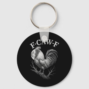F-caw-f Rooster Funny Farm Chicken Humour Keychain