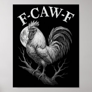 F-caw-f Rooster Funny Farm Chicken Humour Poster