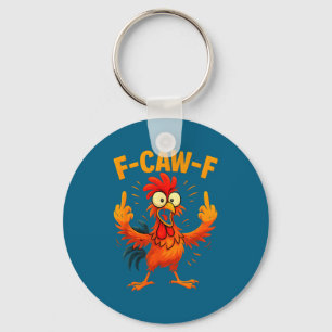 F Caw F Rooster Funny Sarcastic Chicken Middle Fin Keychain