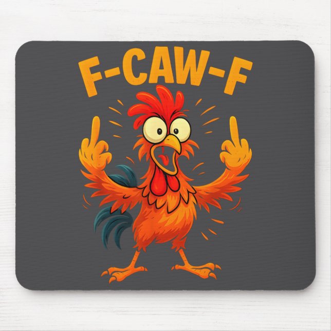 F Caw F Rooster Funny Sarcastic Chicken Middle Fin Mouse Pad (Front)