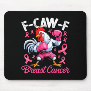 F Caw F Rooster Meme Chicken Humor Breast Cancer A Mouse Pad