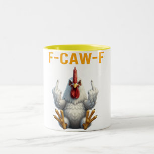 F-Caw-F Rooster Meme   Funny Chicken Pun   Rooster Two-Tone Coffee Mug
