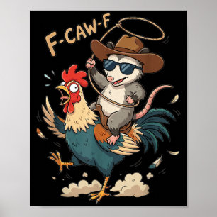 F-Caw-F Rooster Meme Funny Sarcastic Humour Quote Poster