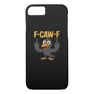 F Caw F Sarcastic Crow Meme Humor Design Case-Mate iPhone Case