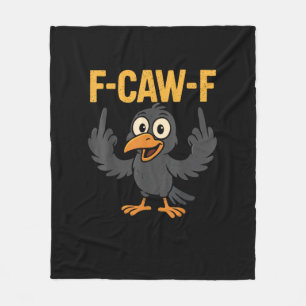 F Caw F Sarcastic Crow Meme Humor Design Fleece Blanket