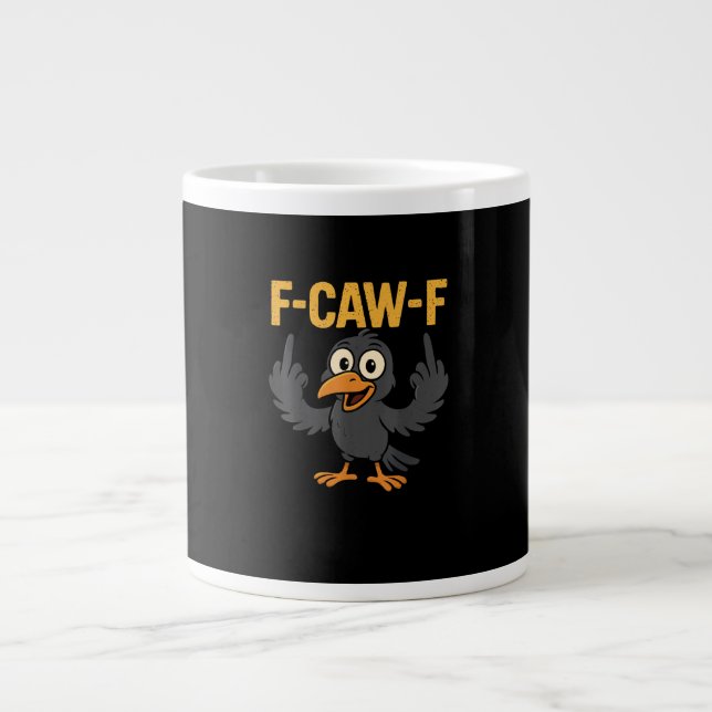 F-Caw-F Sarcastic Joke Funny Crow Meme Humour Large Coffee Mug (Front)