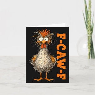 F Caw F Shirt Chicken F-caw-f Funny Meme Men Women Card