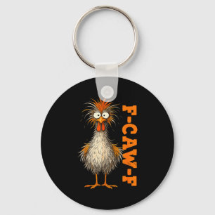 F Caw F Shirt Chicken F-caw-f Funny Meme Men Women Keychain