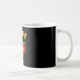 F-caw-f Shirt Funny Humour Quote Rooster Meme Chic Coffee Mug