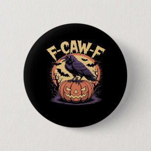 F-Caw-F Spooky Halloween Raven Pumpkin- Bat Moon N 2 Inch Round Button