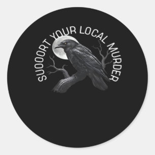 F-Caw-F - Support Your Murder Classic Classic Round Sticker