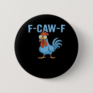 F-Caw-F Swearing Chicken Classic Retro Style 2 Inch Round Button