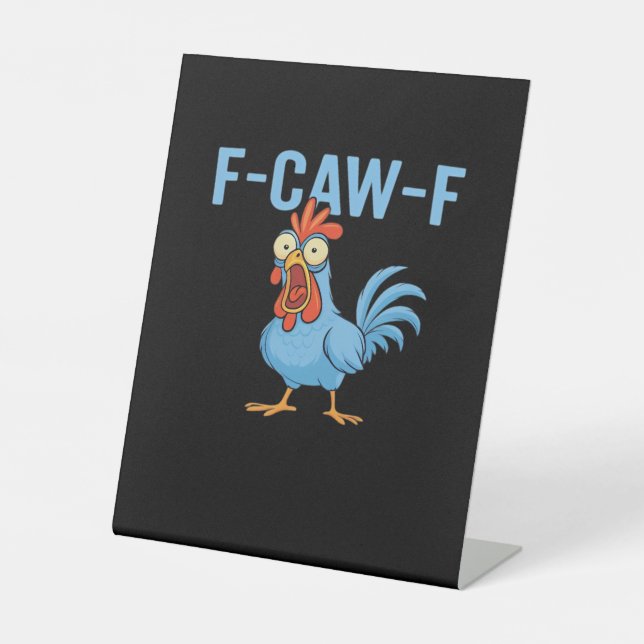 F-Caw-F Swearing Chicken Classic Retro Style Pedestal Sign (Front)
