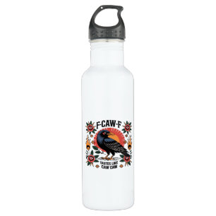 F Caw F Tastes Like Caw Caw Funny Quote 710 Ml Water Bottle