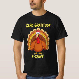 F-Caw-F Thanksgiving Turkey Cawing 2025-2026 T-Shirt