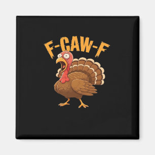 F-Caw-F Thanksgiving Turkey Essential Magnet