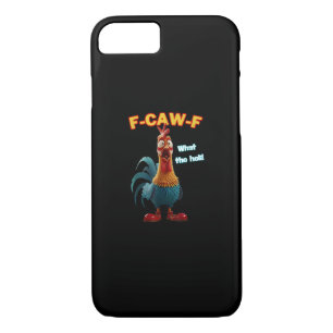 F-Caw-F The Funny Chicken Humor F-Caw-F Rooster Case-Mate iPhone Case