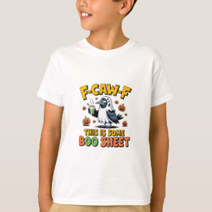 F-Caw-F This Is Some Boo Sheet Funny Spooky T-Shirt