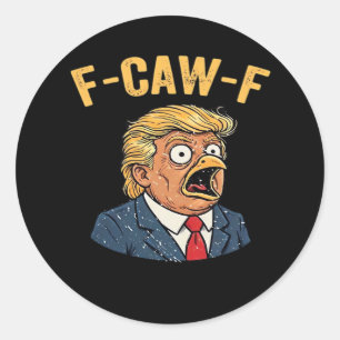 F-Caw-F Tr-ump Rooster Classic Round Sticker