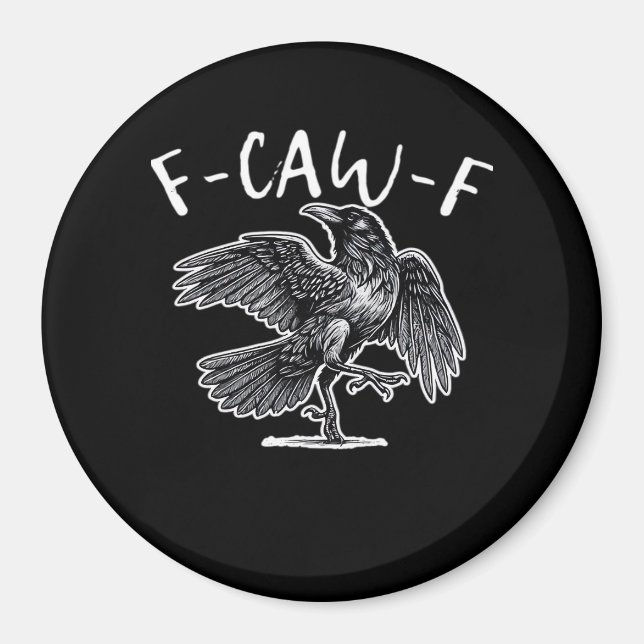 F-Caw-F Trendy Casual Magnet (Front)