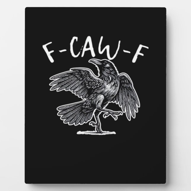 F-Caw-F Trendy Casual Plaque (Front)