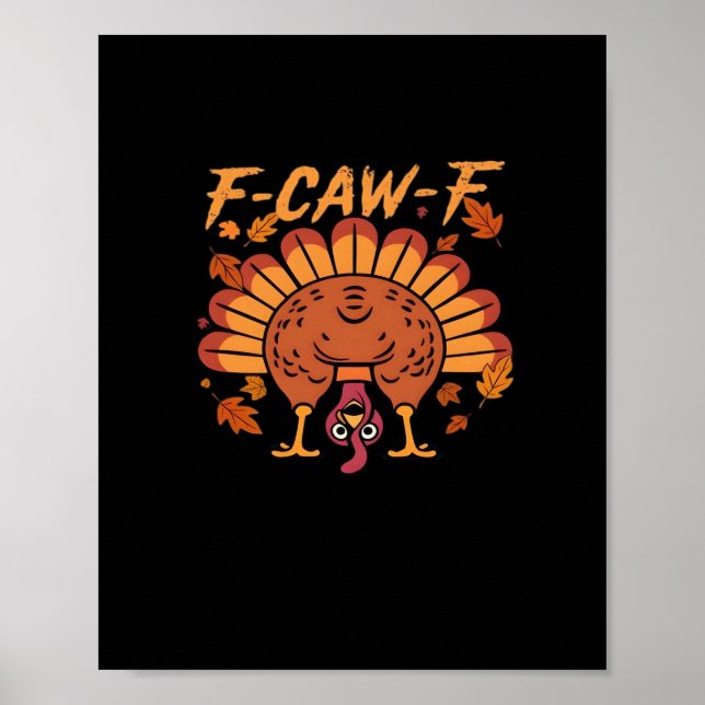 F Caw F Turkey Thanksgiving Poster (Front)