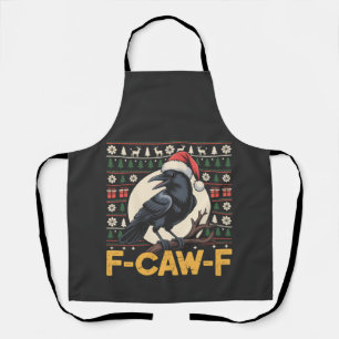 F-Caw-F Ugly Christmas Sweater Funny Raven Xmas   Apron