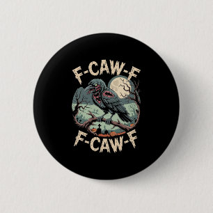 F-caw-f Zombie Crow Halloween Black Crow Vintage H 2 Inch Round Button