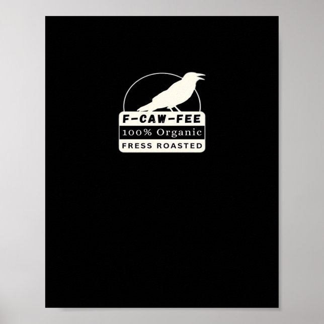 F-Caw-Fee Organic Style Classic Poster (Front)