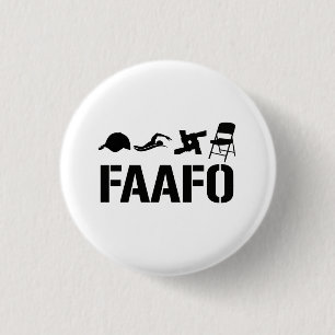 F@ck Around And Find Out 1 Inch Round Button