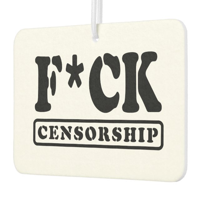 F*CK CENSORSHIP AIR FRESHENER (Left)