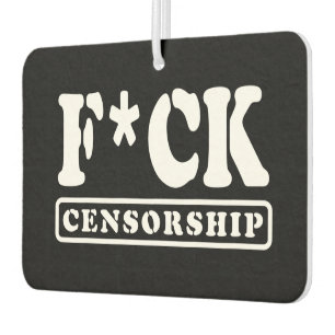 F*CK CENSORSHIP AIR FRESHENER