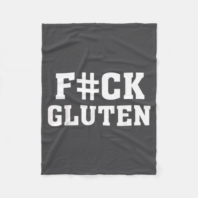 F#ck Gluten - For - Funny Gluten Quote Saying  Fleece Blanket (Front)