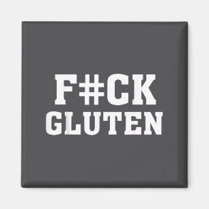 F#ck Gluten - For - Funny Gluten Quote Saying  Magnet