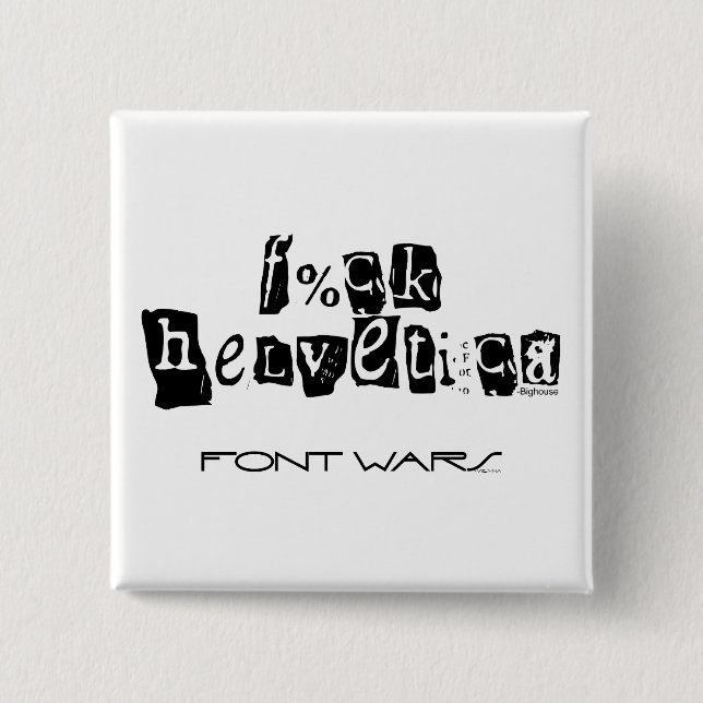 F%ck Helvetica Button (Front)