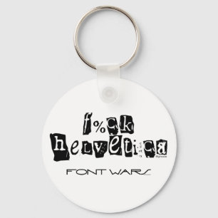 F%ck Helvetica Key Chain