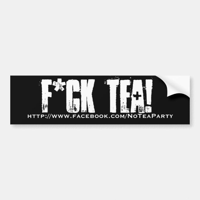 F*CK TEA BUMPER STICKER (Front)
