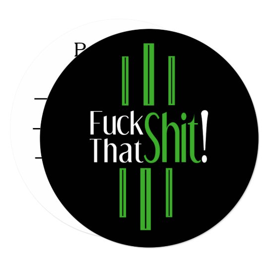 F*ck That Sh*t! Circle Card