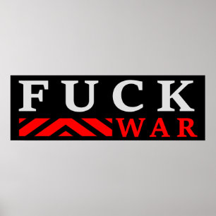 F@ck war no war poster