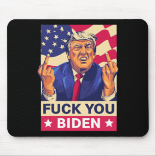 F%ck You Biden Funny Trump  Mouse Pad