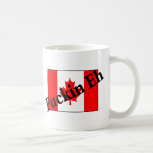 F*ckin Eh (Canadian Flag) Coffee Mug