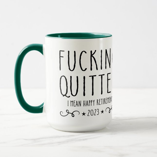 F*cking Quitter I Mean Happy Retirement 2022  Mug (Left)