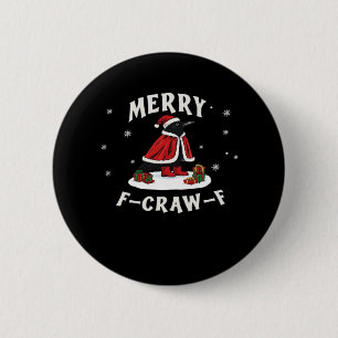 F-Craw-F Crow Christmas F-Caw-F Raven Christmas Cl 2 Inch Round Button