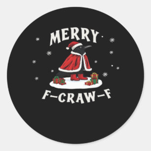 F-Craw-F Crow Christmas F-Caw-F Raven Christmas Cl Classic Round Sticker