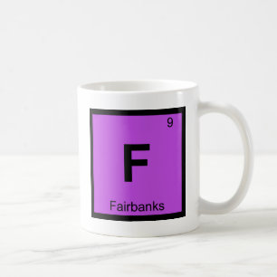 F - Fairbanks City Chemistry Periodic Table Symbol Coffee Mug